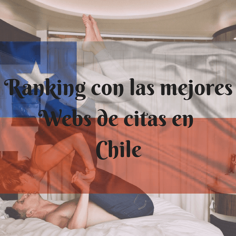 Ranking con las mejores Webs de citas Chilenas